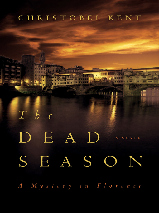 Title details for Dead Season by Christobel Kent - Available